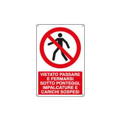 Cartello vietato passare fermarsi sotto ponteggi EN ISO 7010