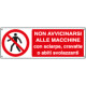 Cartello divieto Non avvicinarsi macchina con sciarpe EN ISO 7010