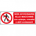 Cartello divieto Non avvicinarsi macchina con sciarpe EN ISO 7010