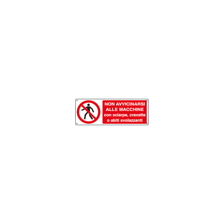 Etichetta vietato avvicinarsi macchina sciarpe EN ISO 7010