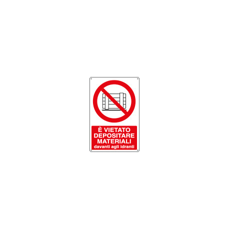 Cartello vietato depositare materiali davanti idranti UNI ISO 7010