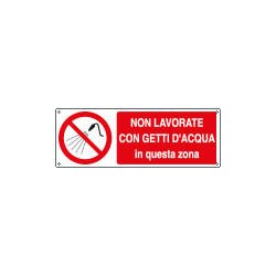 Cartello Non lavorare con getti d'acqua EN ISO 7010