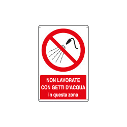 Cartello Non lavorare con getti d'acqua EN ISO 7010