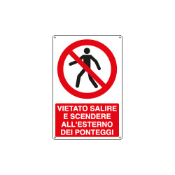 Cartello divieto vietato all'esterno ponteggi EN ISO 7010