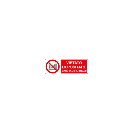 Etichetta vietato depositare matereriali o attrezzi EN ISO 7010