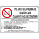 Cartello vietato materiali davanti agli ESTINTORI EN ISO 7010