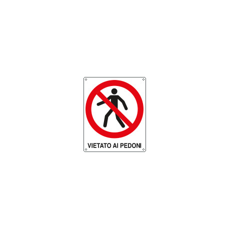 Cartello divieto vietato ai pedoni EN ISO 7010