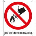 Cartello divieto non spegnere con acqua EN ISO 7010