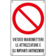 Etichetta adesiva vietato manomettere le attrezzature EN ISO 7010