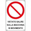 Cartello vietato salire macchina in movimento EN ISO 7010