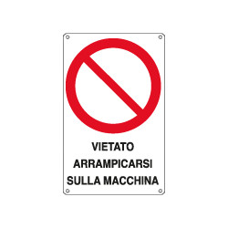 Cartello divieto vietato arrampicarsi su macchina EN ISO 7010