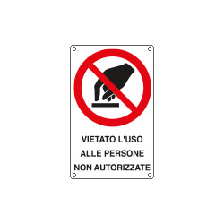 Cartello divieto uso alle persone non autorizzate EN ISO 7010