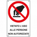 Cartello divieto uso alle persone non autorizzate EN ISO 7010