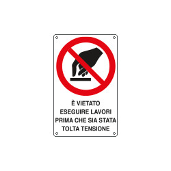 Cartello divieto eseguire lavori prima togliere la tensione EN ISO 701
