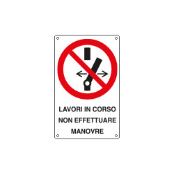Cartello divieto manovre lavori in corso UNI ISO 7010