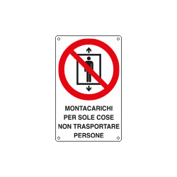 Cartello divieto uso montacarichi solo cose non x persone EN ISO 7010