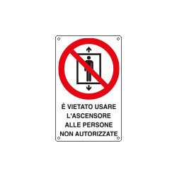 Cartello divieto uso ascensore a persone non autorizzate EN ISO 7010