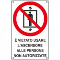 Cartello divieto uso ascensore a persone non autorizzate EN ISO 7010
