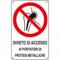 Cartello accesso portatori protesi metalluminio EN ISO 7010