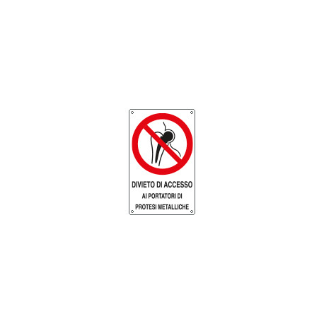 Etichetta adesiva divieto accesso portatori protesi EN ISO 7010