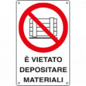 Cartello divieto vietato depositare materiali EN ISO 7010