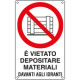 Cartello vietato depositare materiali davanti idranti EN ISO 7010