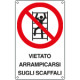 Cartello vietato arrampicarsi sugli scaffali EN ISO 7010