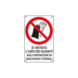 Cartello divieto vietato uso guanti operatori EN ISO 7010