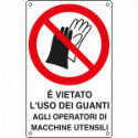 Cartello divieto vietato uso guanti operatori EN ISO 7010