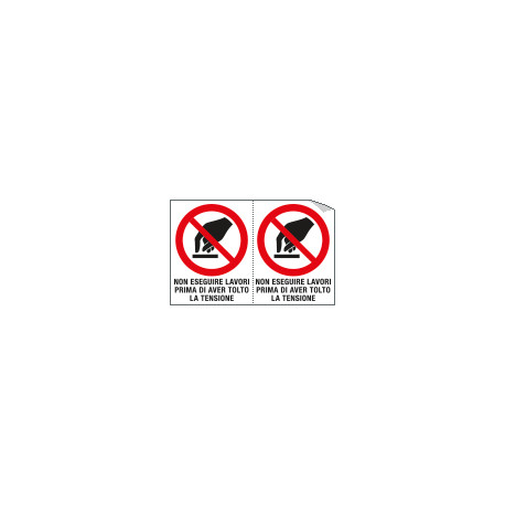 Foglio n. 2 etichette adesive non eseguire lavori EN ISO 7010