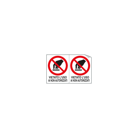 Foglio 2 etichette adesive vietato uso nn autorizzati EN ISO 7010