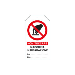 Cartellino plastico vietato toccare macchina in riparazione EN ISO7010