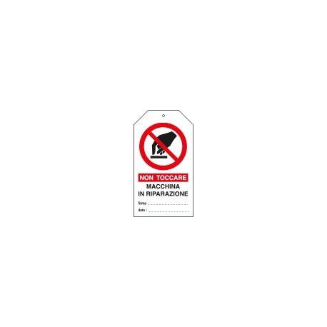 Cartellino plastico vietato toccare macchina in riparazione EN ISO7010