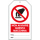 Cartellino plastica non avviare questa macchina. . . EN ISO 7010