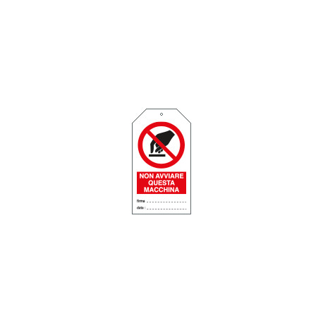 Cartellino plastica non avviare questa macchina. . . EN ISO 7010