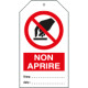 Cartellino plastica non aprire. . . EN ISO 7010