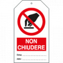 Cartellino plastica non chiudere. . . EN ISO 7010