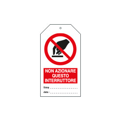 Cartellino plastica non azionare questo interruttore. . . EN ISO 7010