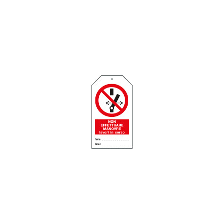 Cartellino plastica NON EFFETTUARE MANOVRE, LAVORI IN CORSO