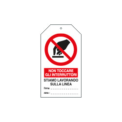 Cartellino plastica non toccare gli interruttori. . . EN ISO 7010