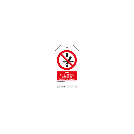 Cartellino plastica NON EFFETTUARE MANOVRE, LAVORI IN CORSO