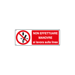 Etichetta Non effettuare manovre si lavora sulla linea EN ISO 7010