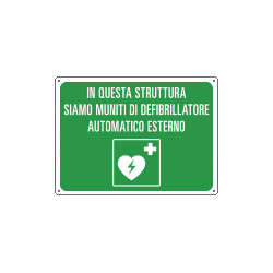 Cartello IN QUESTA STRUTT. SIAMO MUNITI DI DEFIBRILLATORE EN ISO 7010