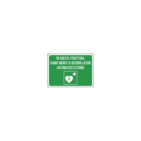 Cartello IN QUESTA STRUTT. SIAMO MUNITI DI DEFIBRILLATORE EN ISO 7010