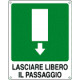 Cartello lasciare libero passaggio