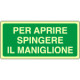 Etichetta fotoluminescente aprire spingere maniglione