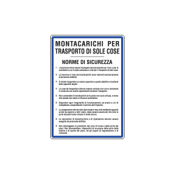 Cartello NORME MONTACARICHI PER SOLE COSE