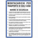 Cartello NORME MONTACARICHI PER SOLE COSE