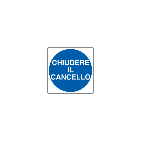 Cartello obbligo chiudere il cancello