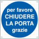 Cartello obbligo chiudere la porta